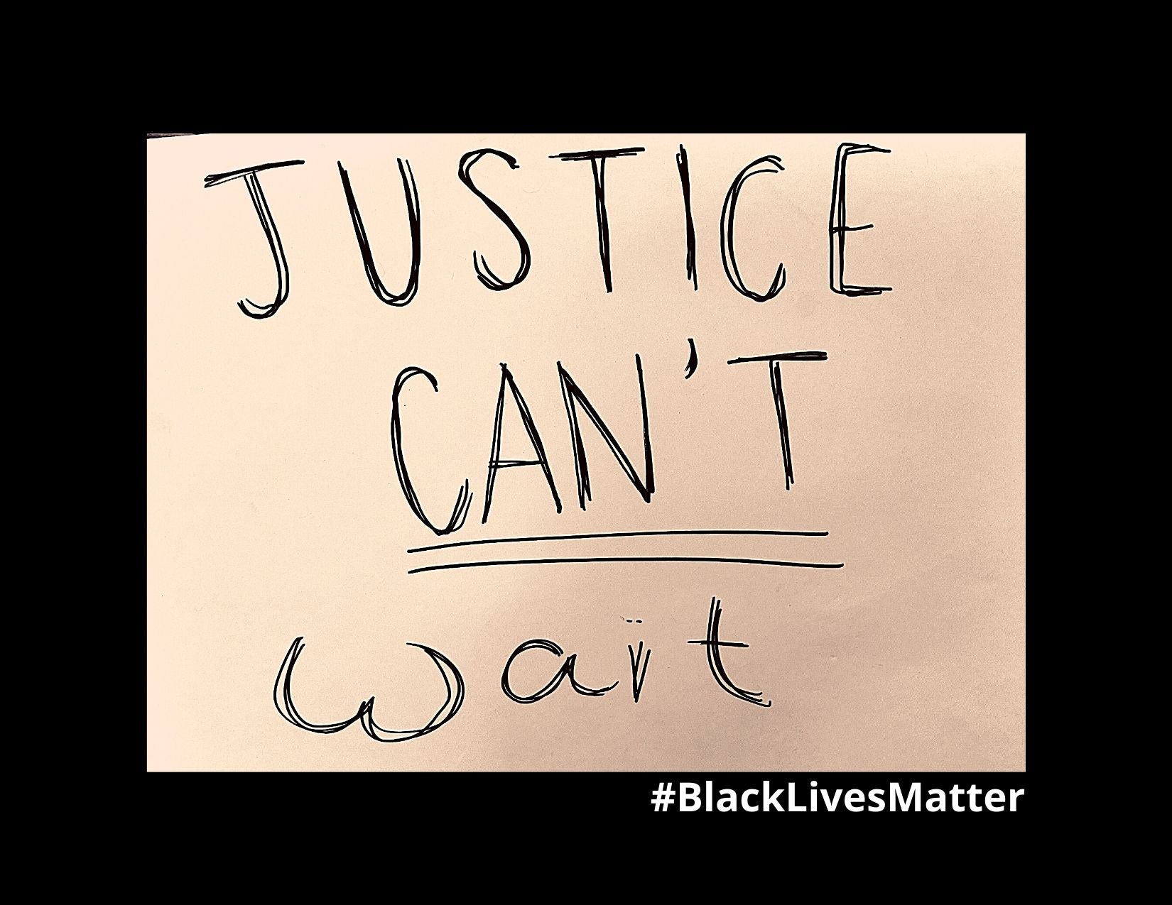 BLM Justice Can't Wait